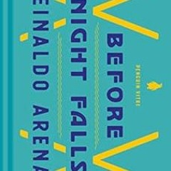 READ [EPUB KINDLE PDF EBOOK] Before Night Falls: A Memoir (Penguin Vitae) by Reinaldo Arenas,Jaime M