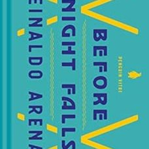 [GET] EBOOK 💗 Before Night Falls: A Memoir (Penguin Vitae) by Reinaldo Arenas,Jaime