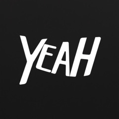 Yeah!