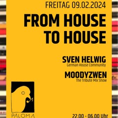 2024-02-09 Live At From House To House Moodyzwen & Sven Helwig