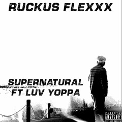Supernatural ft. Luv Yoppa