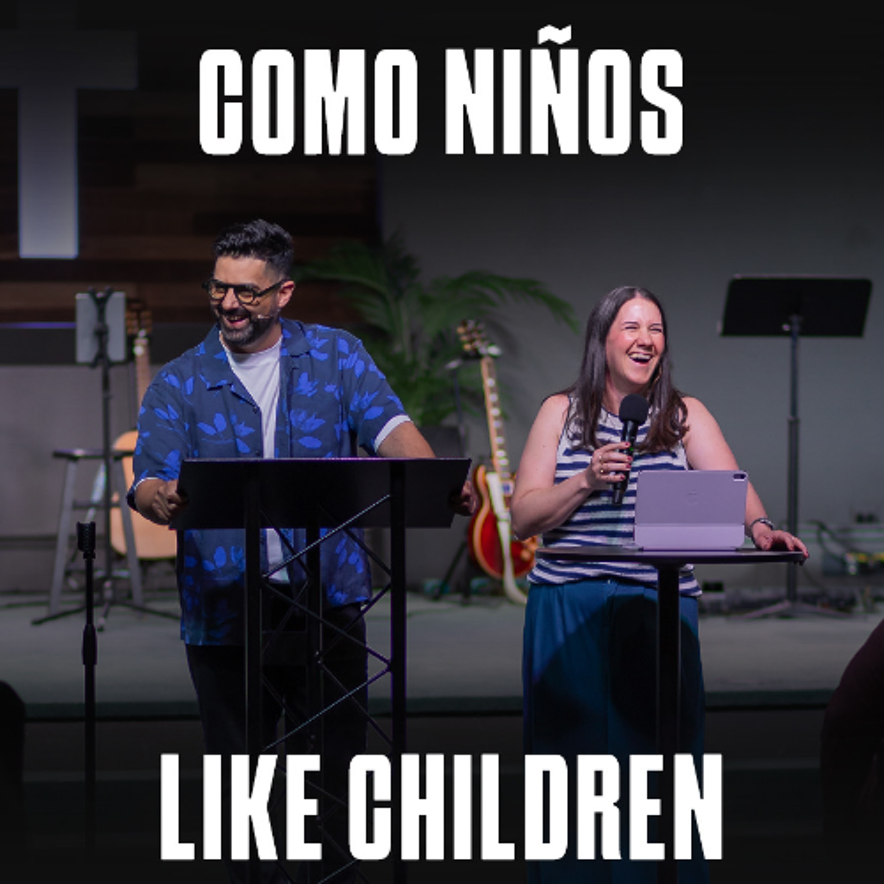 "Como Niños/Like Children" with Pastors David Fritz & Ingrid Garcia episode artwork