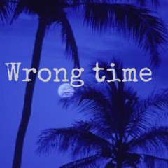 Wrong Time
