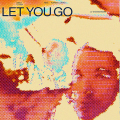 Let You Go (LF SYSTEM Remix (Extended)) [feat. TSHA & Kareen Lomax]