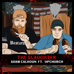 The Slaughter (feat. Upchurch)