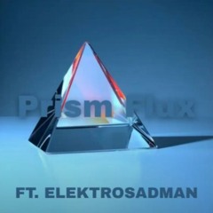 Elektrosadman - Prism Flux