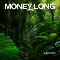 RMC3 - Money Long