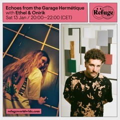 Echoes from the Garage Hermétique - Ethel & Onirik - 13 Jan 2024