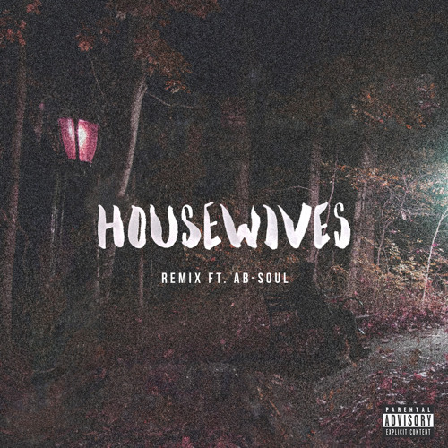 Housewives (Remix) [feat. Ab-Soul]
