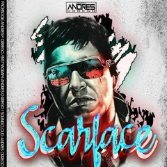 SCARFACE (MIXED BY ANDRES ORREGO) SET 2020