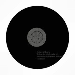 Kreisel & Yfirum - Technetium (Monococ  Remix)