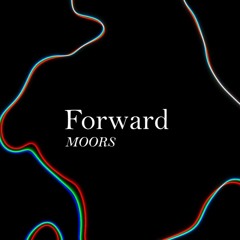 MOORS - Forward (Free Download)