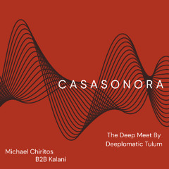 Kalani B2B Michael Chiritos - The Deep Meet By Deeplomatic Tulum