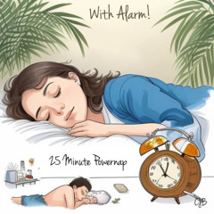 25 Minute Powernap Session (Includes End Alarm)