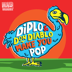 Make You Pop (Trumpdisco Remix)