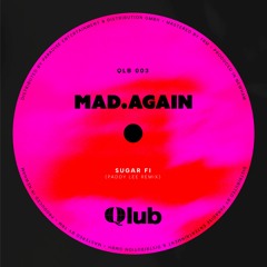 PREMIERE: Mad.Again - Sugar Fi (Paddy Lee Factor 50 Mix) [QLB003]