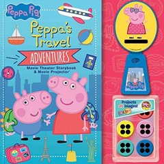 [DOWNLOAD] KINDLE 📭 Peppa Pig: Peppa's Travel Adventures Storybook & Movie Projector