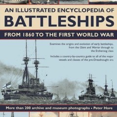 View EPUB 📝 An Illustrated Encyclopedia of Battleships from 1860 to the First World