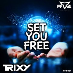 Trixy - Set You Free **FREE DOWNLOAD**