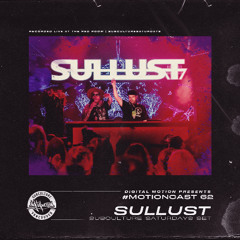 MotionCast #62 - SULLUST [SUBculture Saturdays set]