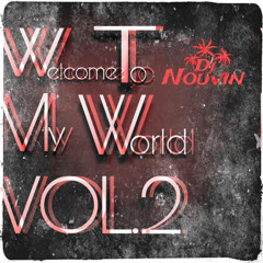 DeeJay Nouvin - Welcome To My World Vol.2