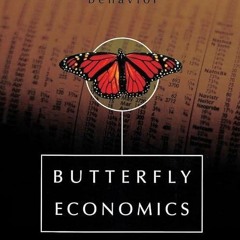 ✔read❤ Butterfly Economics: A New General Theory of Social and Economic Behavior