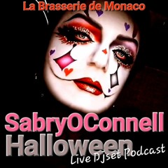 Brasserie De Monaco SabryOConnell Halloween LiveDjSet Podcast