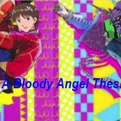A Bloody Angels Thesis - Coda - Bloody Stream & A Cruel Angel's Thesis   RaveDj