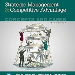 #% Strategic Management and Competitive Advantage, Concepts: Concepts and Cases BY: Jay B. Barn