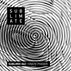 Sublimix #62 - Knate Phaser