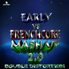 DOUBLE_DISTORTION_-_EARLY_VS_FRENCHCORE_2.0