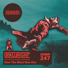 UpAllNight (John Creamer & Noam Rubinstein) - HowTheWestWasOne (Mert Yucel Remix) READY MIX RECS