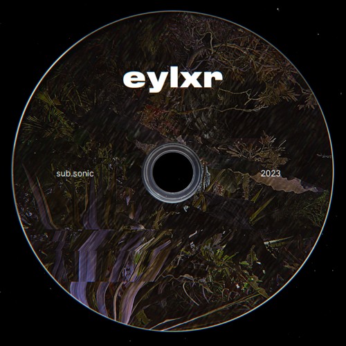 eylxr - sub.mission x sonic bloom 2023 mix