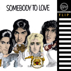Queen- Somebody to Love (ew flip)