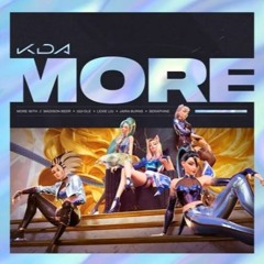 K DA - MORE Ft. Madison Beer, (G)I - DLE, Lexie Liu, Jaira Burns, Seraphine