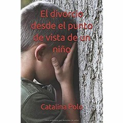 READ ⚡️ DOWNLOAD El divorcio desde el punto de vista de un niÃ±o (Spanish Edition)