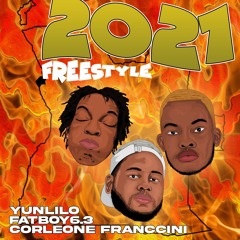 2021 FREESTYLE (ft. FatBoy6.3 & Corleone Franccini)