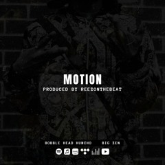 Motion (Produced By REEZONTHEBEAT)