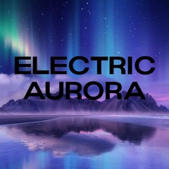 Electric Aurora
