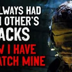 "We Always Had Each Other's Backs. Now I Have To Watch Mine" Creepypasta