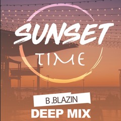 Sunset Time - B.Blazin ( Deep Mix )