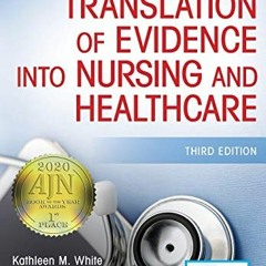 View [KINDLE PDF EBOOK EPUB] Translation of Evidence Into Nursing and Healthcare, Third Edition by
