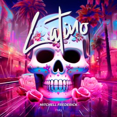 RISKY023: Mitchell Frederick - Latino