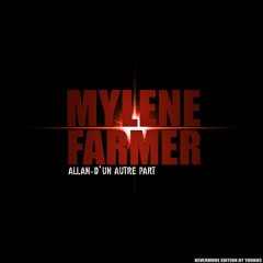Mylène Farmer - Allan / D’un autre part (Mashup By Younos)
