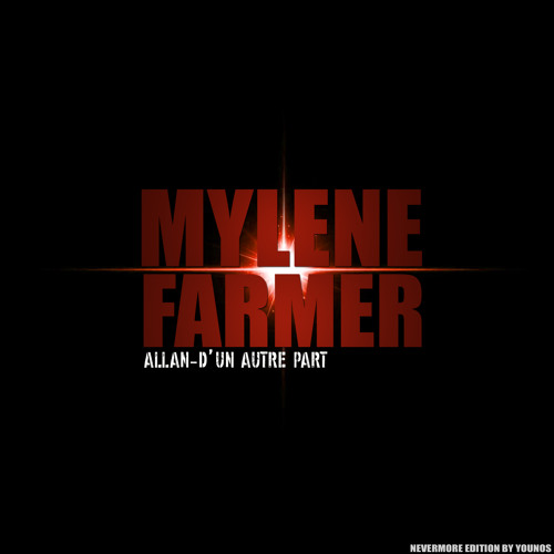 Mylène Farmer - Allan / D’un autre part (Mashup By Younos)