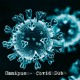 on COVID Dub