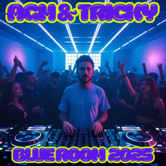 AGM & Tricky-D - Blue Room 2025
