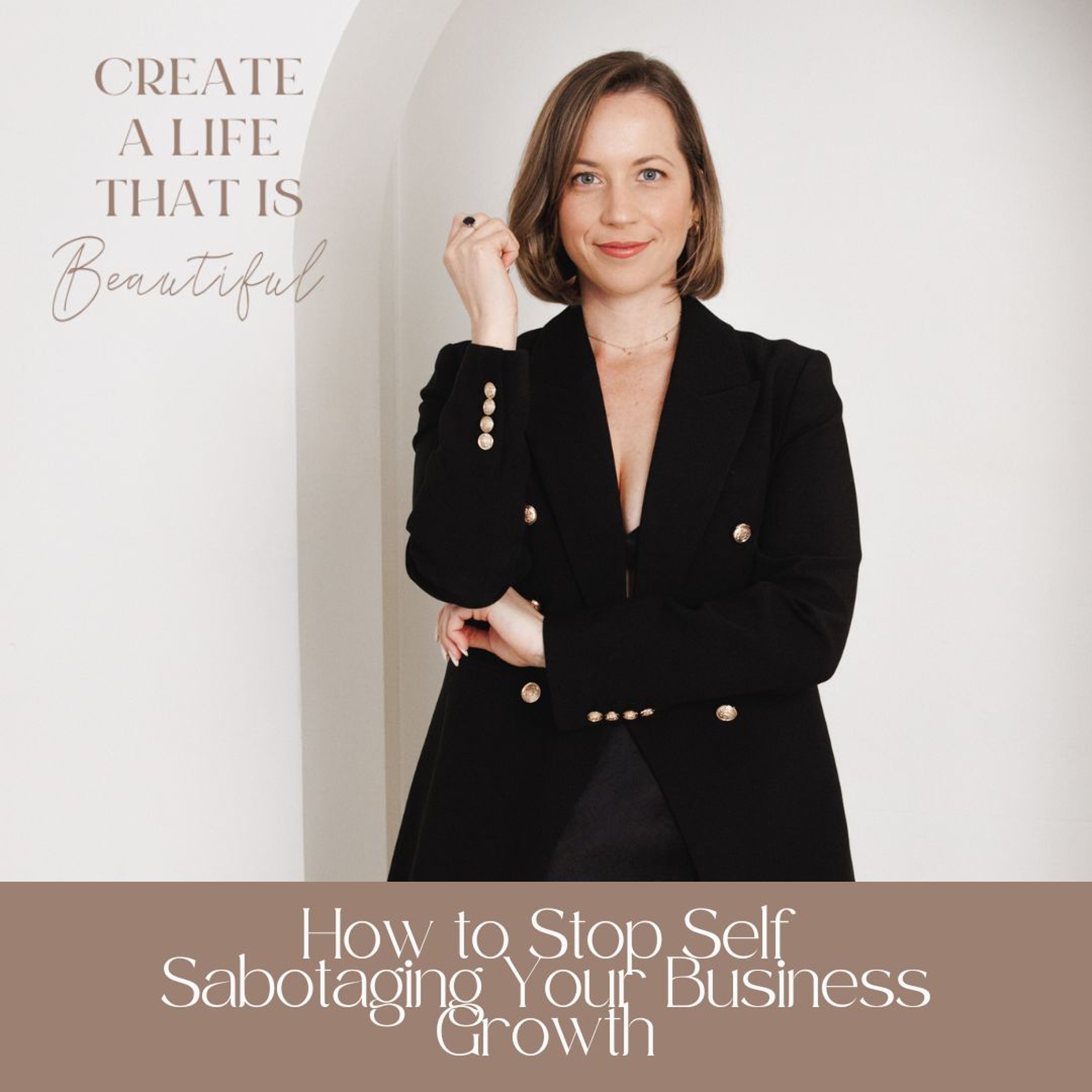 CLB 271: How to Stop Self Sabotaging Your Business Growth