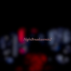 NightBroadcastMix2