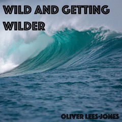 Wild And Getting Wilder